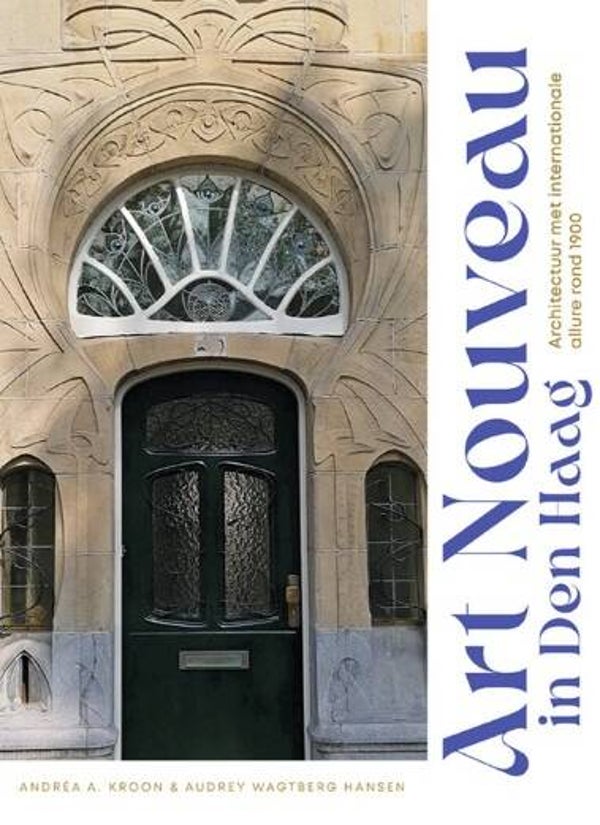 Kroon, Andrea - Art Nouveau in Den Haag