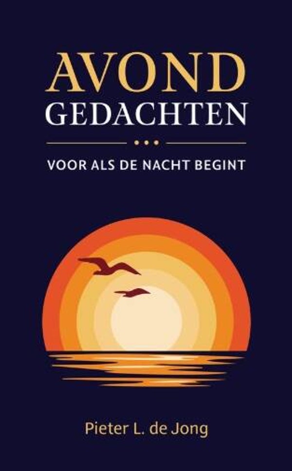 Jong, Pieter L. de - Avondgedachten
