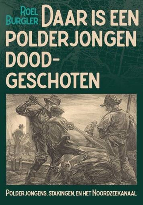 Burgler, Roel - Daar is een polderjongen doodgeschoten