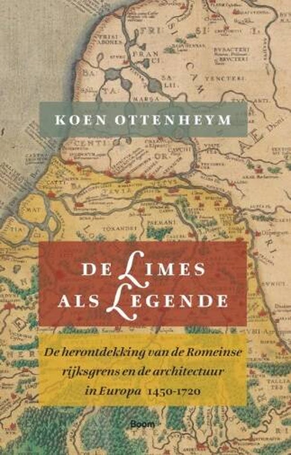Ottenheym, Koen - De limes als legende