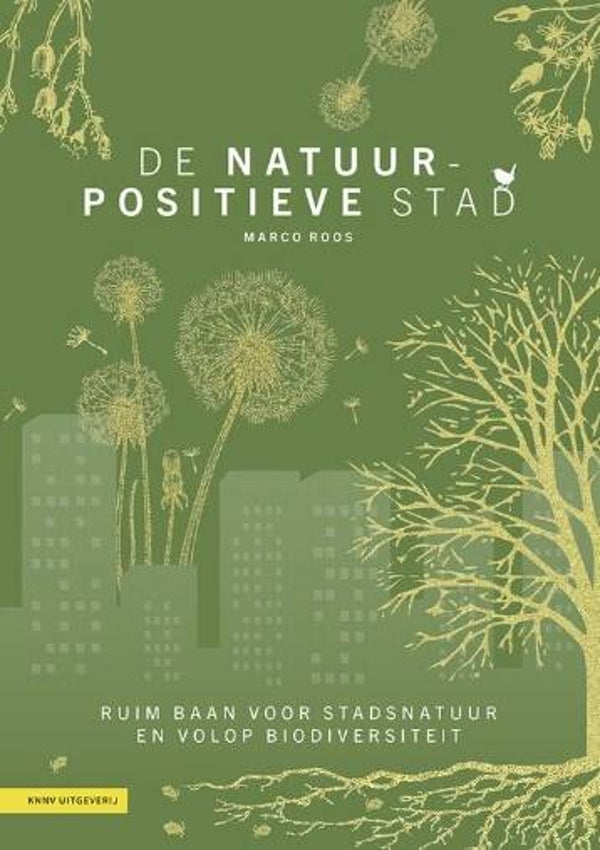 Roos, Marco - De natuurpositieve stad