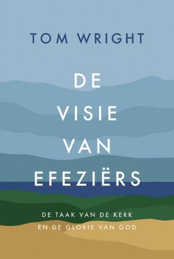 Wright, Tom - De visie van Efeziërs