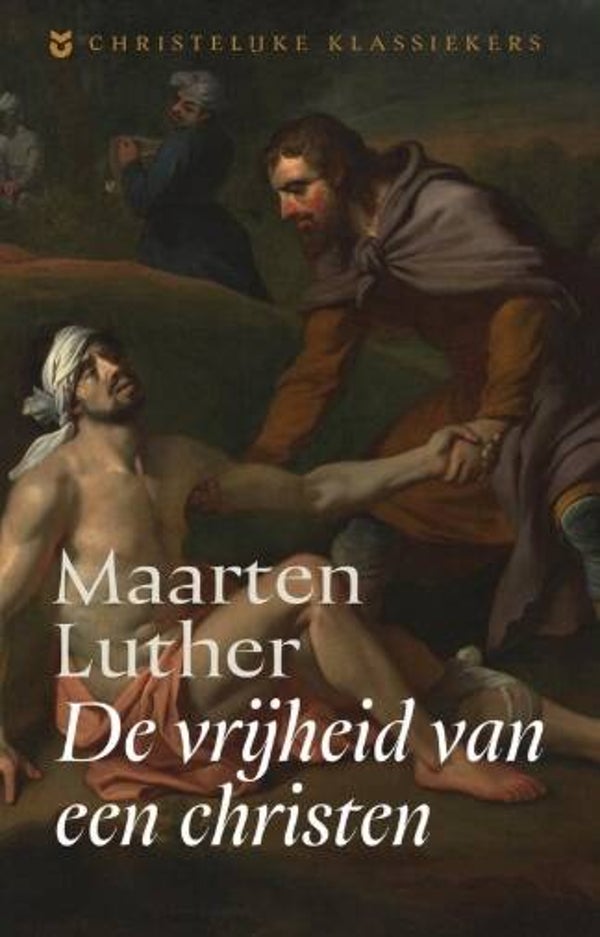 Luther, Maarten - De vrijheid van een christen
