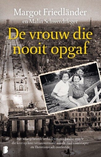 Friedlander, Margot - De vrouw die nooit opgaf