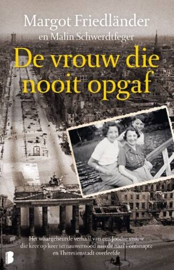 Friedlander, Margot - De vrouw die nooit opgaf