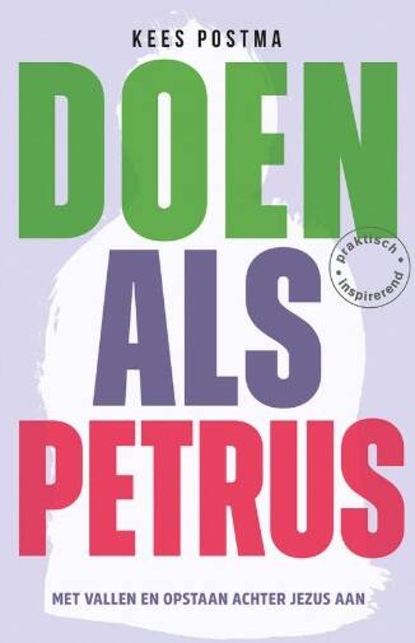 Postma, Kees - Doen als Petrus