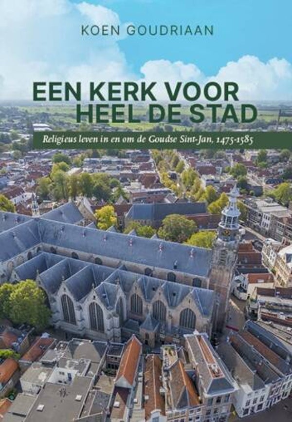 Goudriaan, Koen - Een kerk voor heel de stad