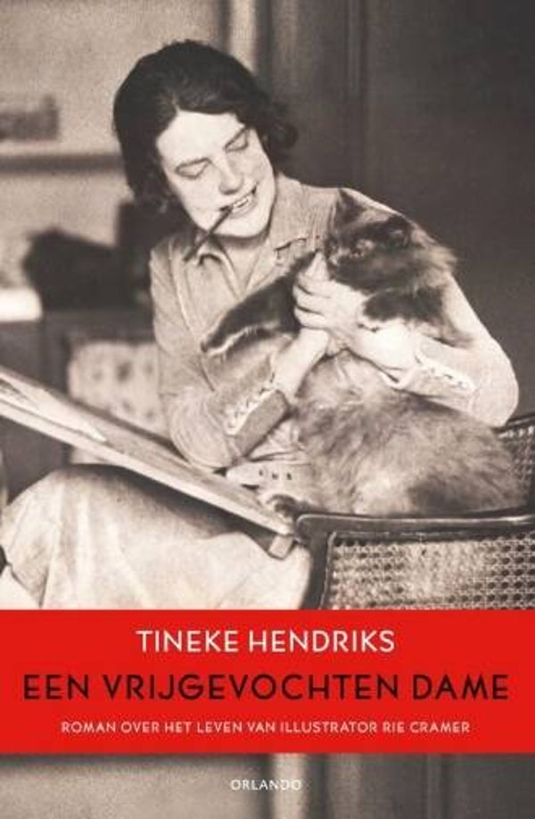 Hendriks, Tineke - Een vrijgevochte dame