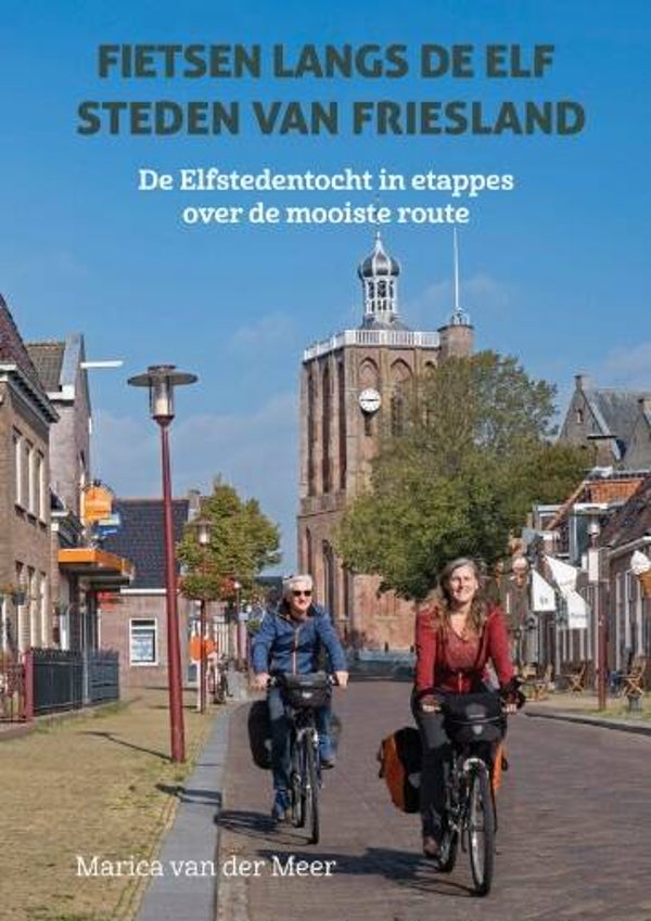 Meer, Marica van der - Fietsen langs de elf steden van Friesland