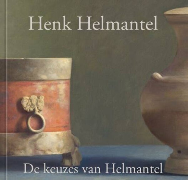 Helmantel, Henk - De keuzes van Helmantel