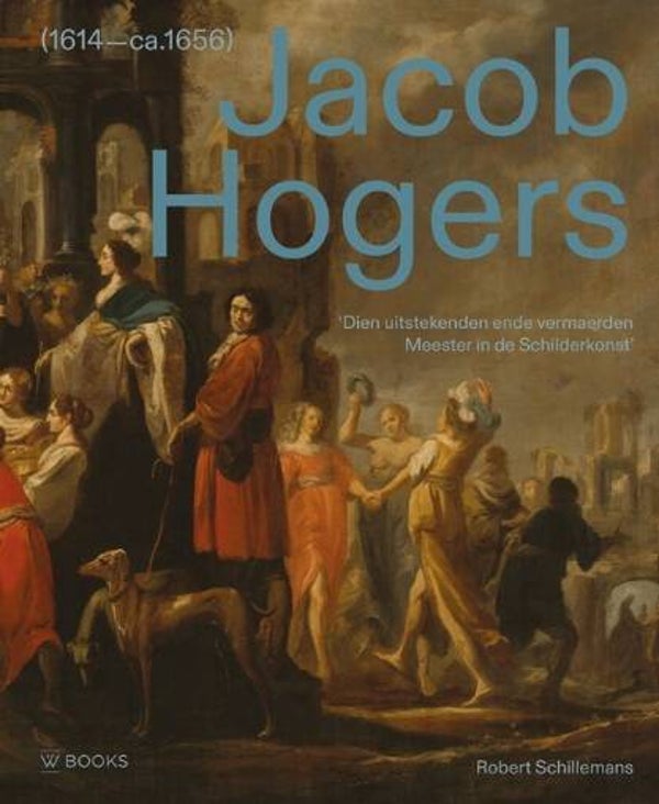 Schillemans, Robert - Jacob Hogers (1614-ca. 1656)