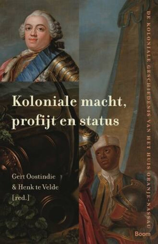 Oostindie, Gert - Koloniale macht, profijt en status