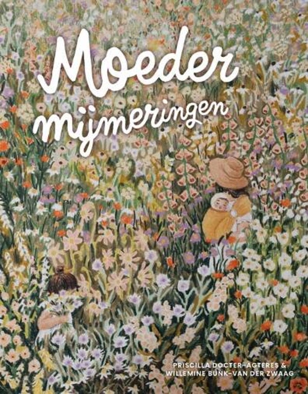 Zwaag, Willemine van der e.a. - Moedermijmeringen