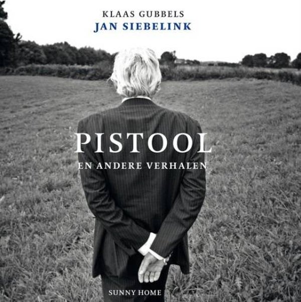 Siebelink, Jan - Pistool en andere verhalen