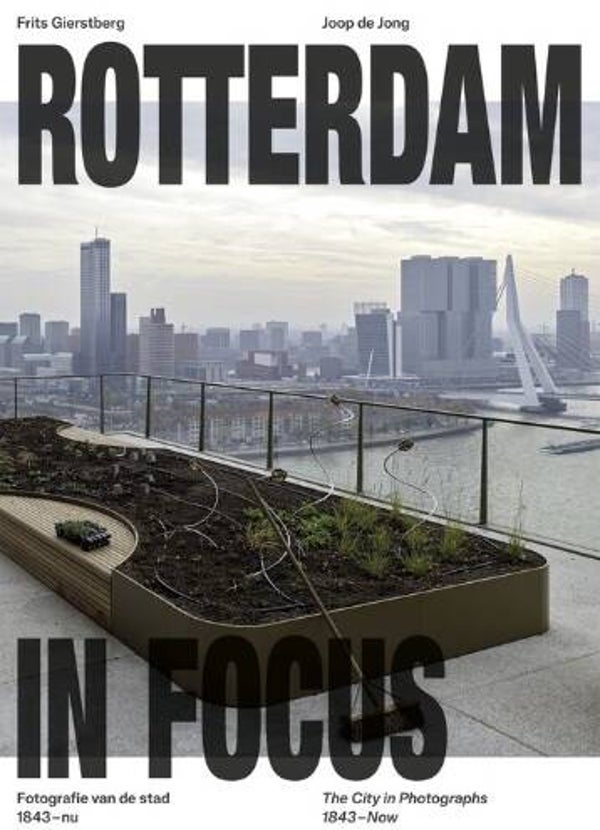 Gierstberg, Frits - Rotterdam in focus