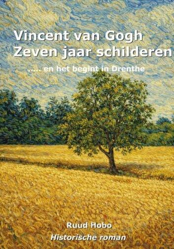 Hobo, Ruud - Vincent van Gogh zeven jaar schilderen