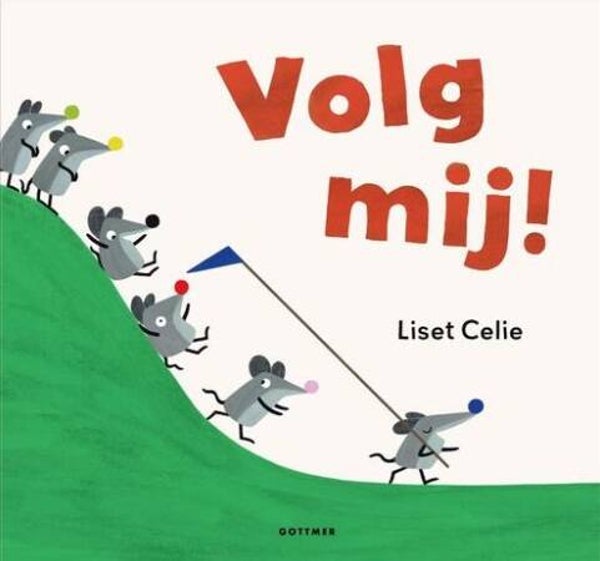 Celie, Liset - Volg mij!