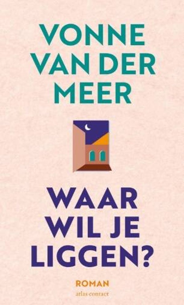 Meer, Vonne van der - Waar wil je liggen