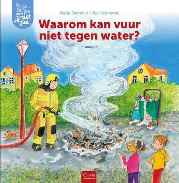 Baeten, Marja - Waarom kan vuur niet tegen water?