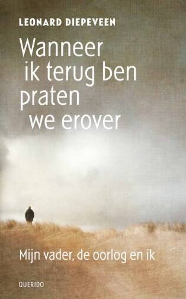 Diepeveen, Leonard - Wanneer ik terug ben praten we erover