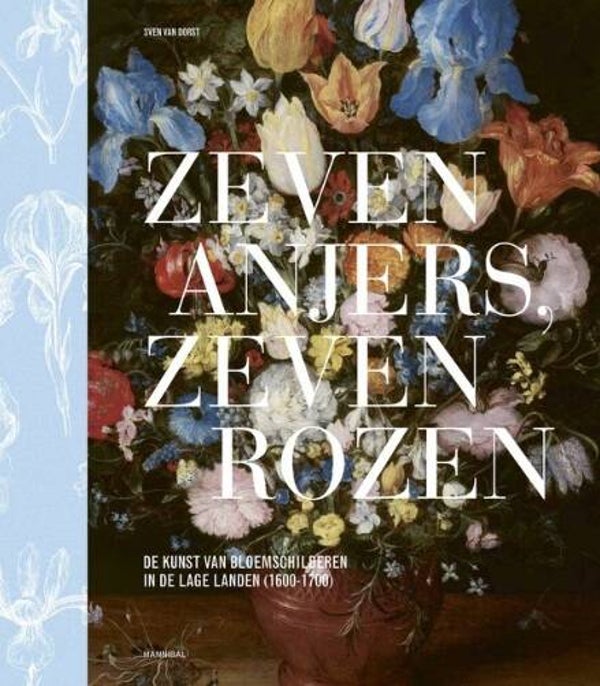 Dorst, Sven van - Zeven anjers, zeven rozen
