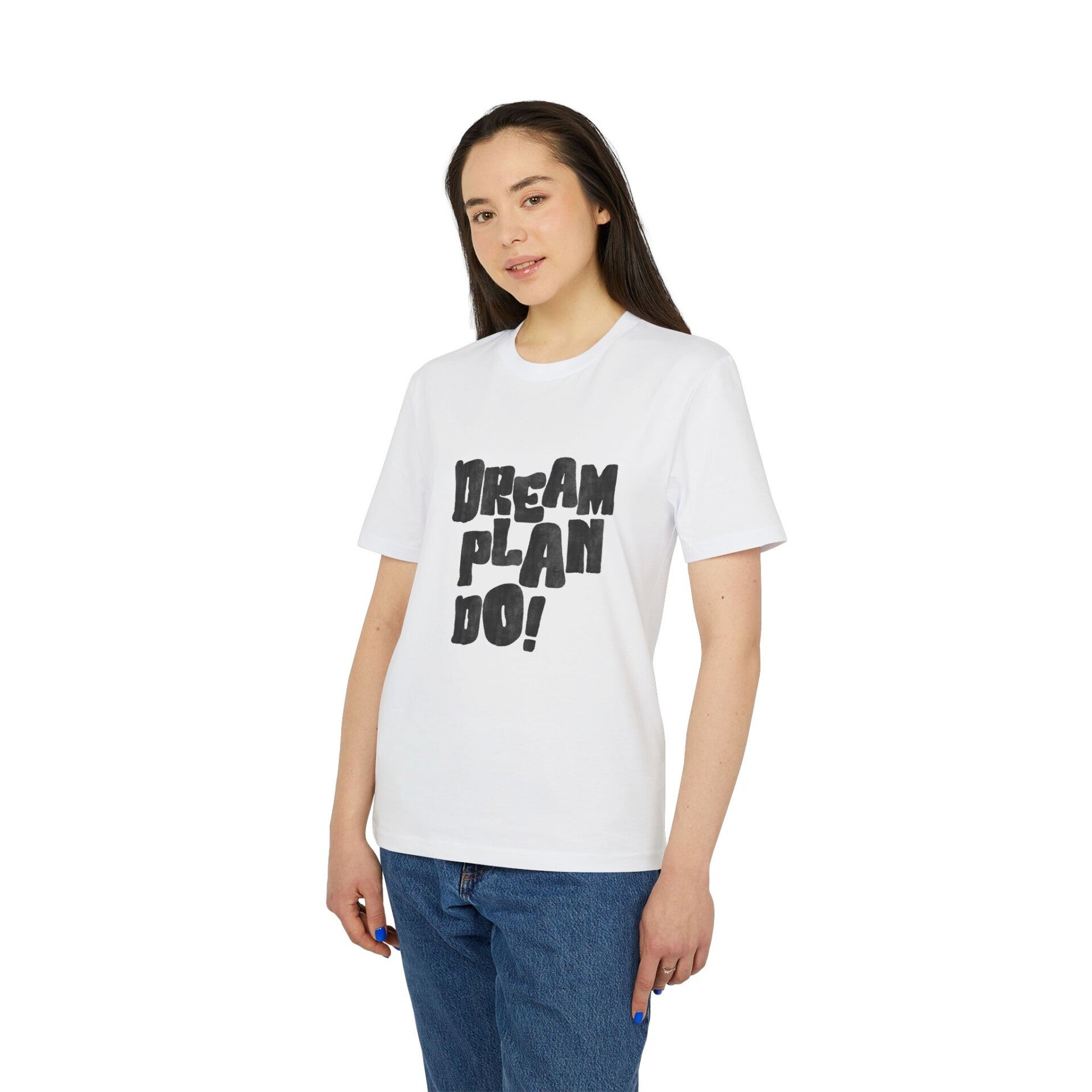 DREAM, PLAN, DO t-shirt