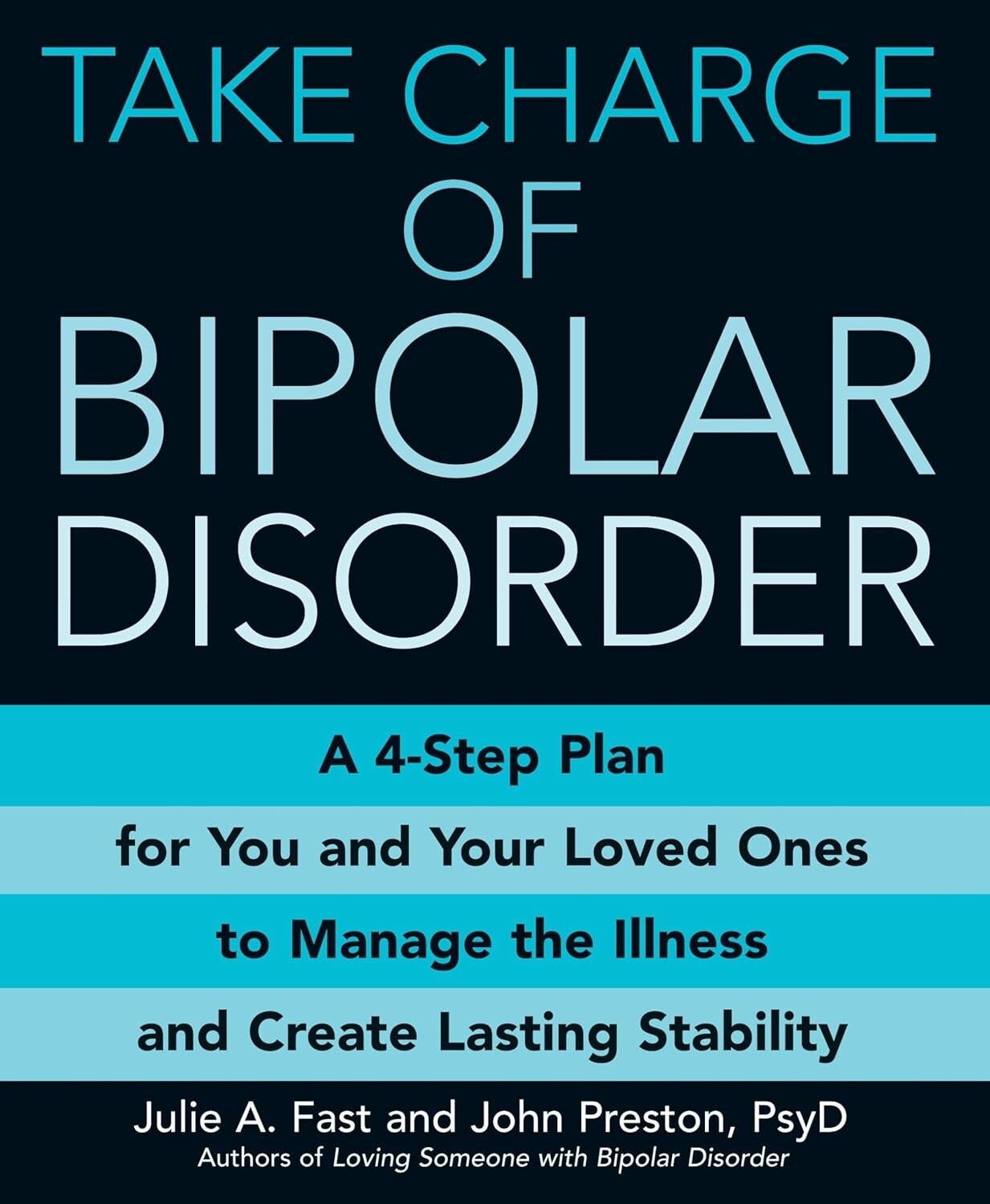 Take Charge of Bipolar Disorder: A 4-Step Plan