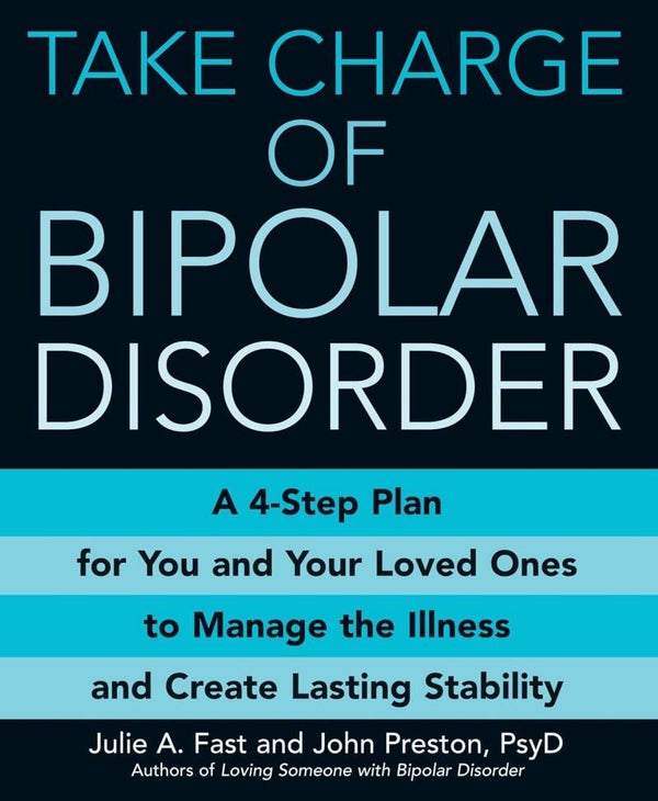 Take Charge of Bipolar Disorder: A 4-Step Plan