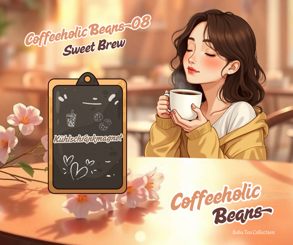 Kühlschrankmagnet Coffeeholic Beans 08 Sweet Brew