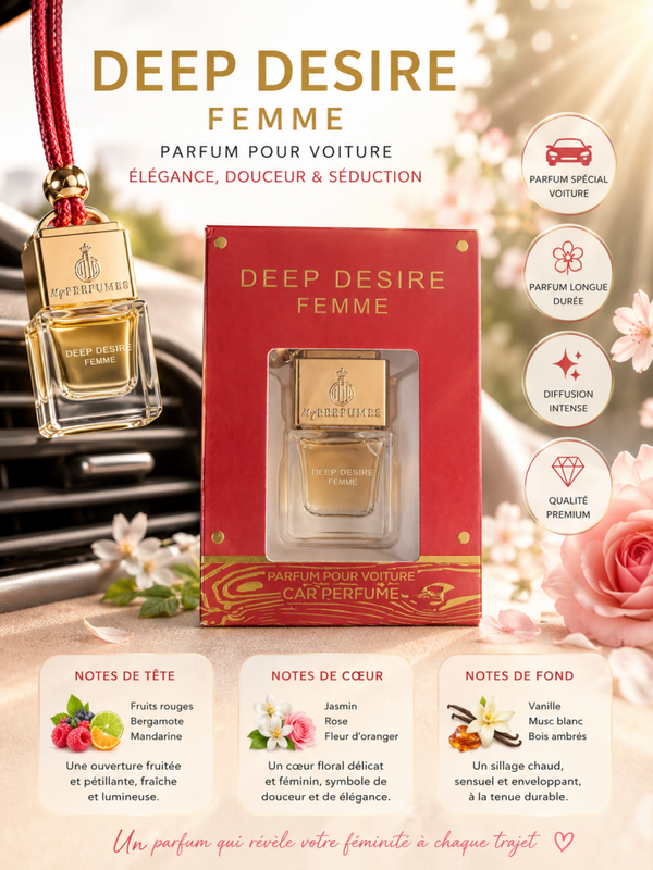 ❤️ DEEP DESIRE FEMME  Parfum pour voiture