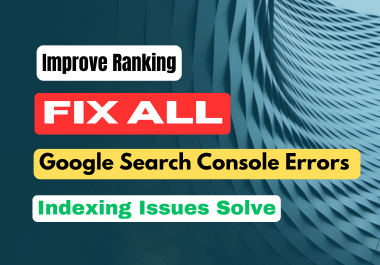 Fix Google Console Errors and Indexing Issues