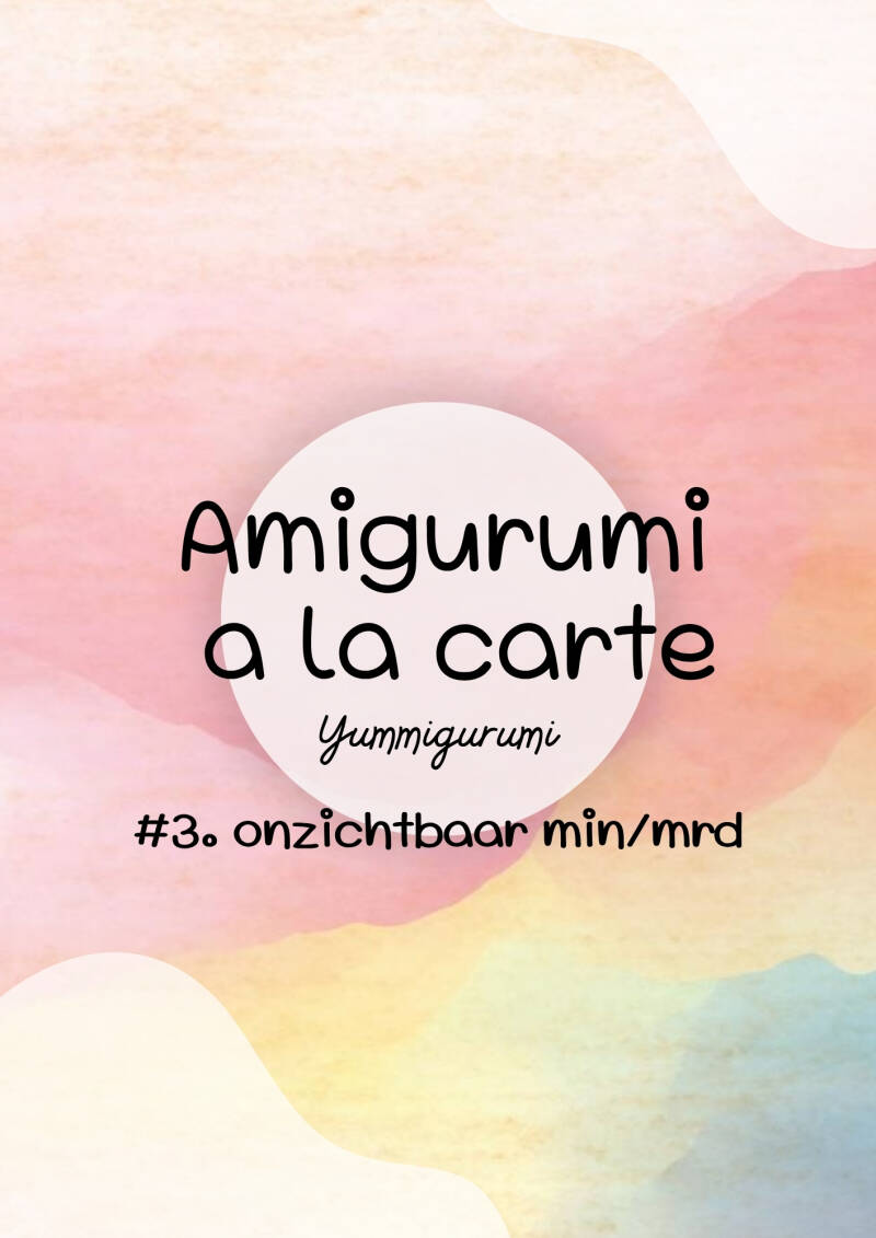 Amigurumi a la cartr, haaktips, #3, minderen en meerderen onzichtbaaar, yummigurumi