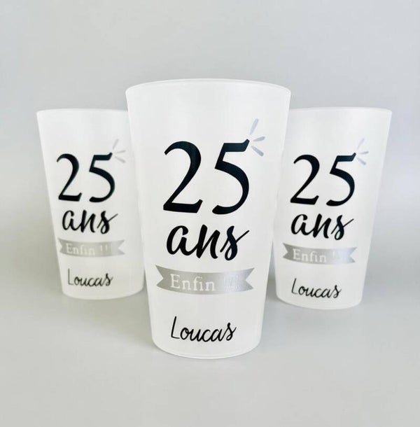 Gobelet personnalisé anniversaire | 25 ans enfin !!!