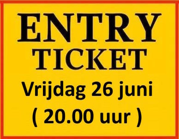 Toegangskaart  vrijdag 26 juni