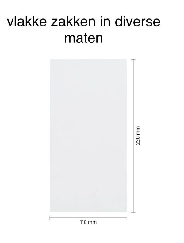 Vlakke zakjes , diverse maten aantal vanaf 100 stuks