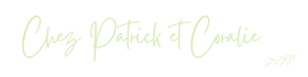 Chez Patrick et Coralie
