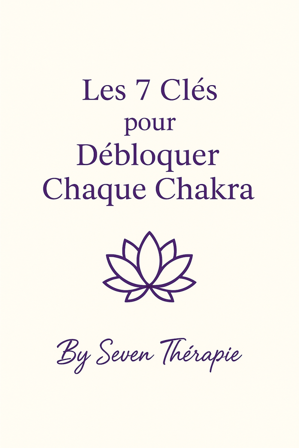 livret les 7 clés pour débloquer chaque chakra