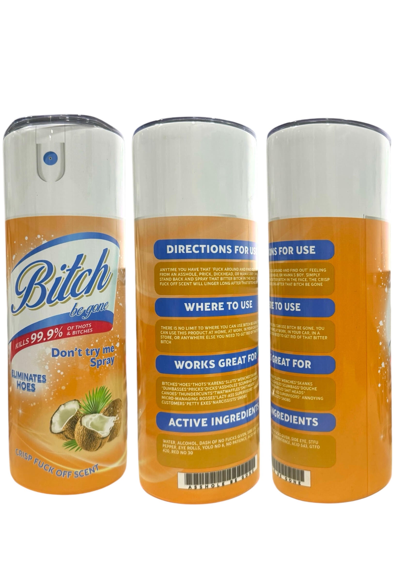 BITCH BE GONE-COCONUT