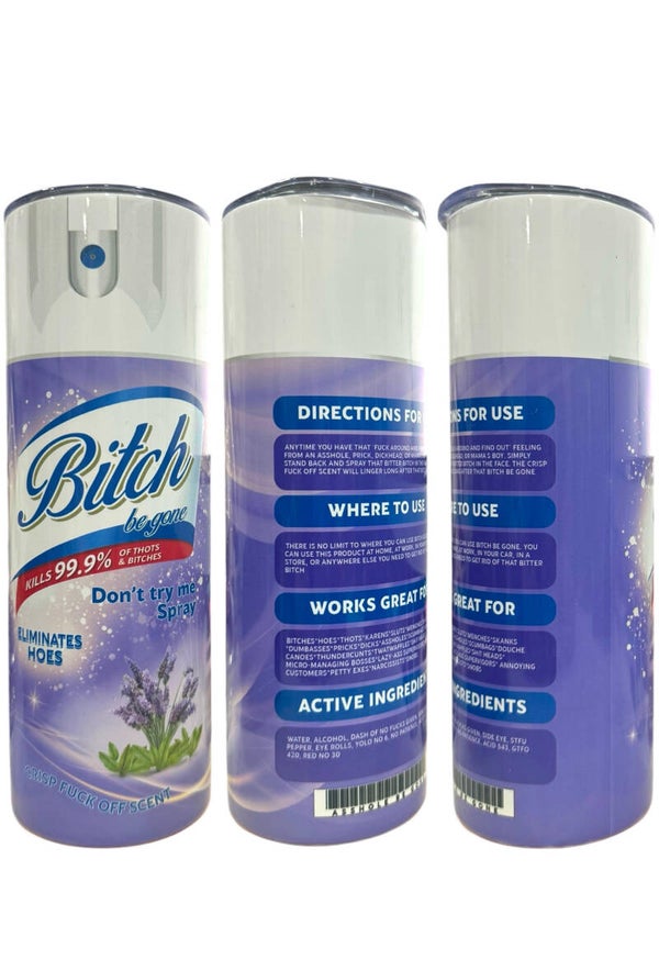 BITCH BE GONE-LAVENDER