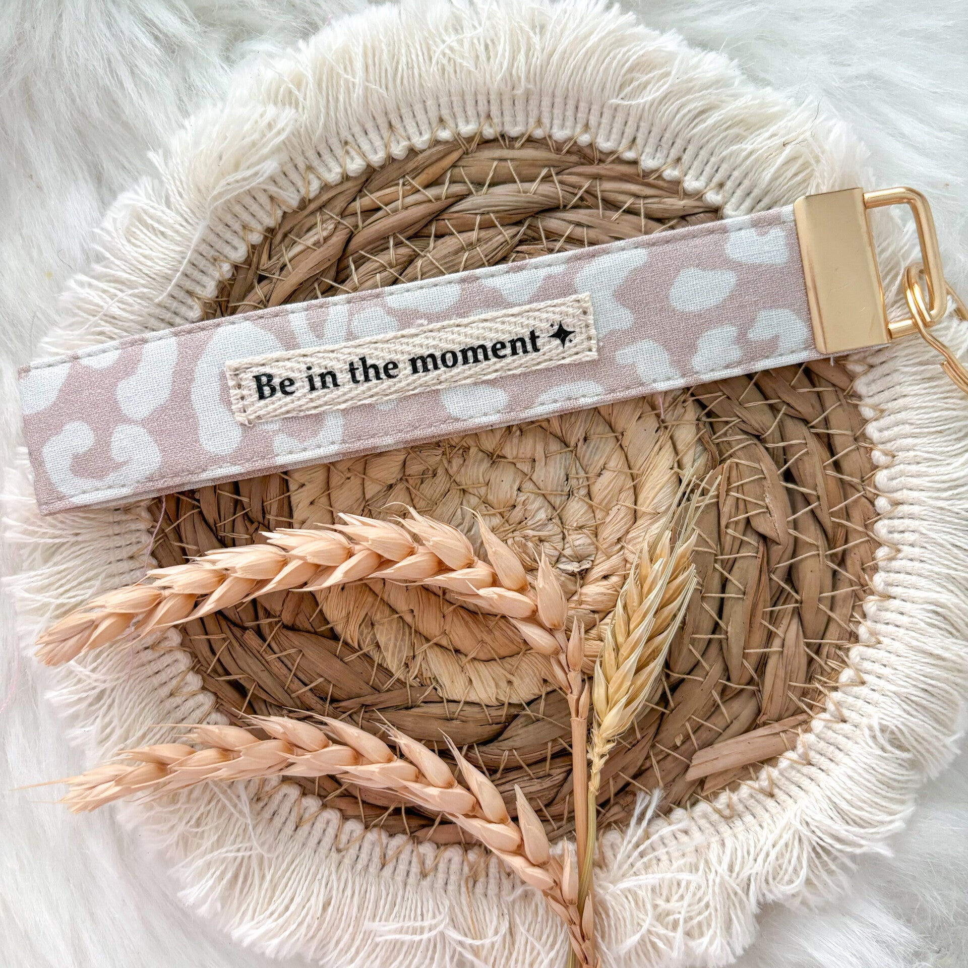 Wrist keychain - BE IN THE MOMENT