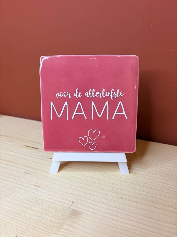 "Voor de allerliefste mama" tegeltje
