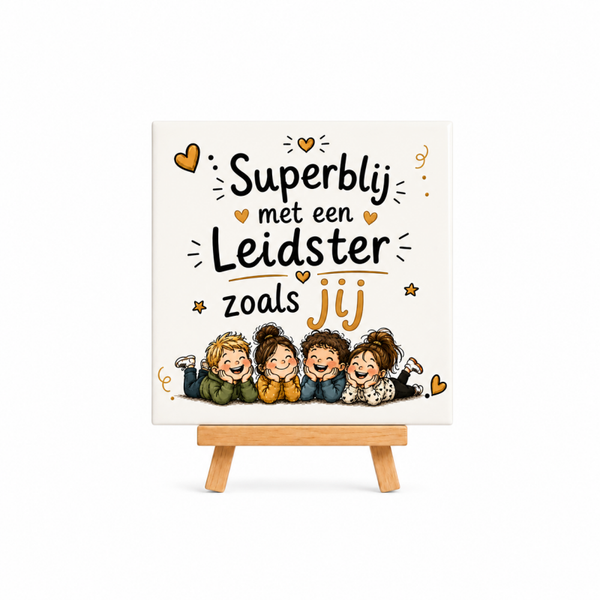 Tegeltje "Dag van de leidster superblij " inclusief tegelhouder!