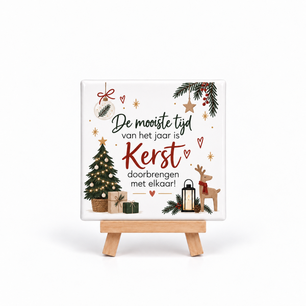 Tegeltje "De mooiste tijd van het jaar is Kerst " inclusief tegelhouder!