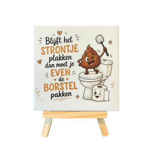 Tegeltje "blijft het strontje plakken" nu tijdelijk met gratis houder!