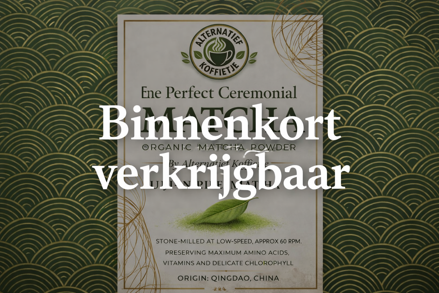 The Perfect Ceremonial Matcha - By Alternatief Koffietje