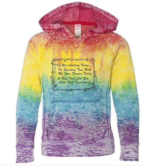 Tie-Die Hoodie "I'm Not Adulting Today..."