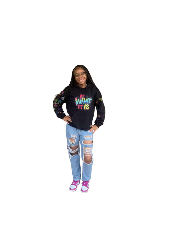 IT IS WHAT IT IS Graphic Hoodie