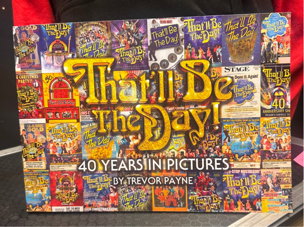 40 years of That’ll Be The Day in Pictures - signed by cast