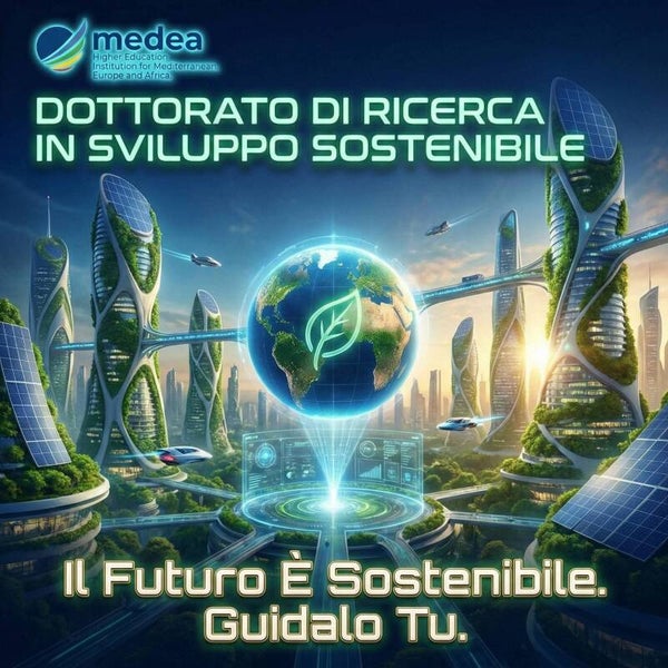 PhD- Dottorato di ricerca in Sviluppo sostenibile – Laurea di dottorato in filosofia
