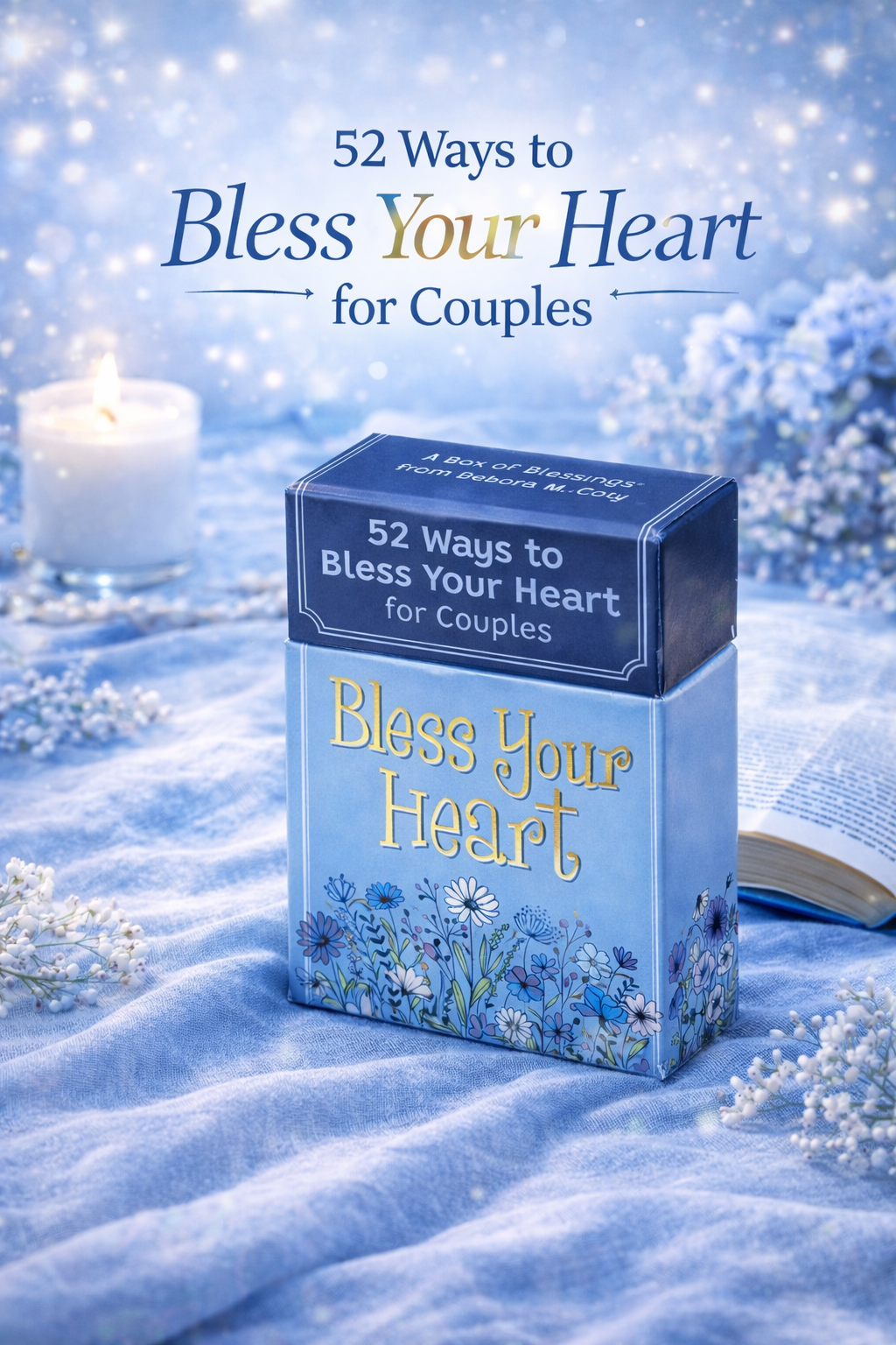 Box of Blessings: 52 Ways To Bless Your Heart For Couples